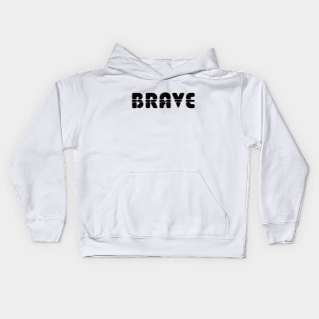 Brave Kids Hoodie by stefy